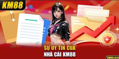 Sự uy tín của nhà cái KM88