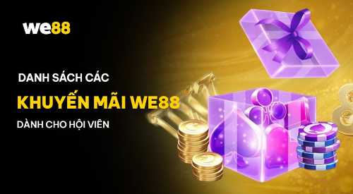 Khuyến mãi tại WE88 hấp dẫn