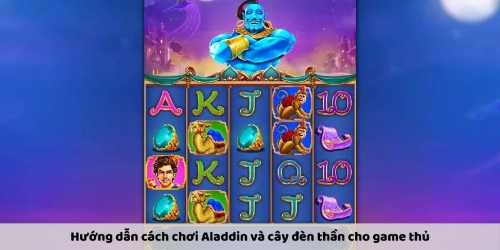 Cùng cfun68 Trải Nghiệm Thú Vị Với Aladdin Và Cây Đèn Thần Tại 789win